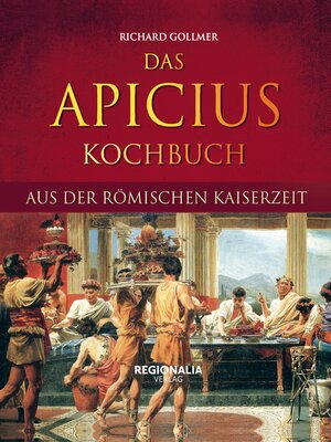 cover image of Das Apicius Kochbuch aus der römischen Kaiserzeit